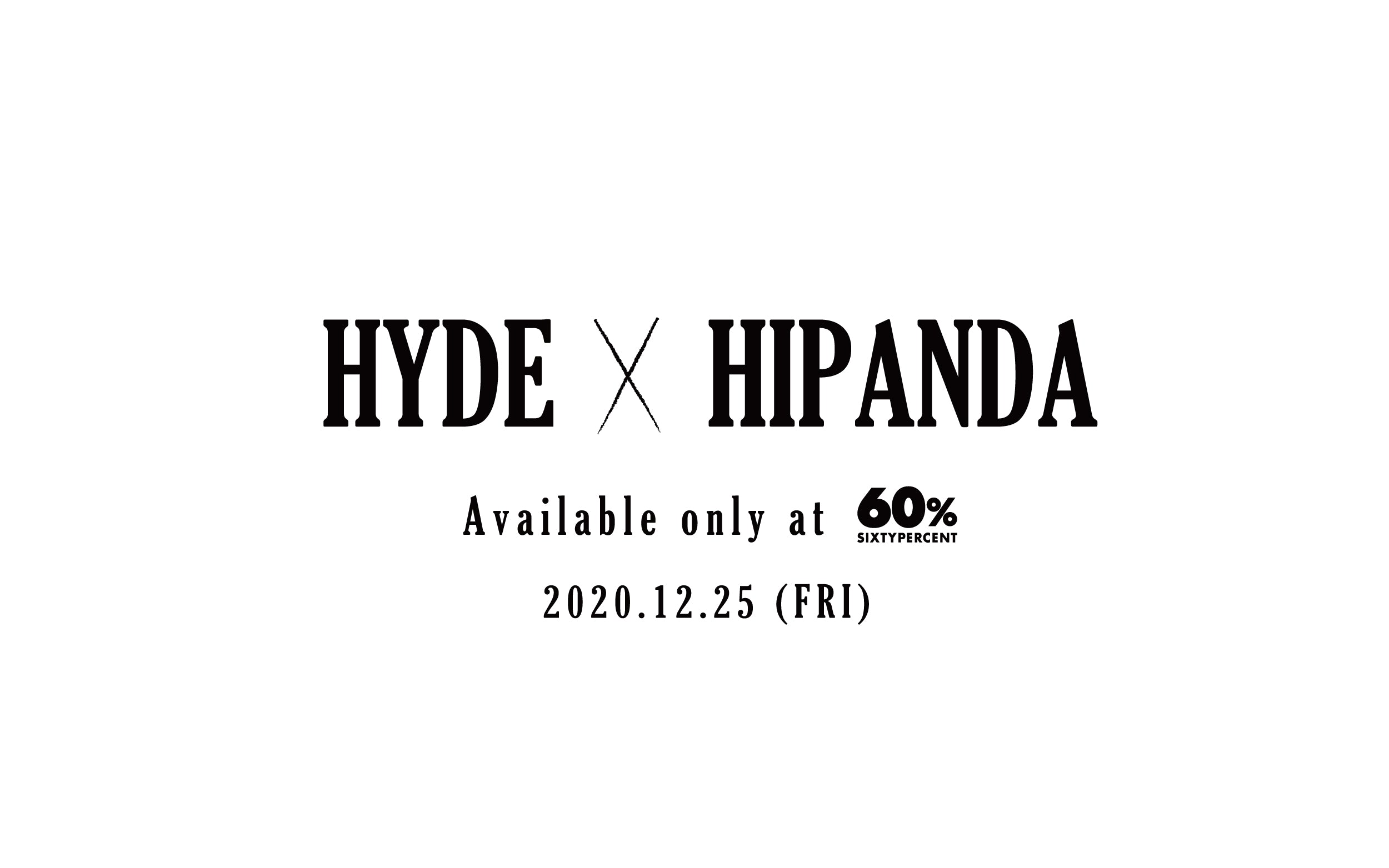 HYDE × HIPANDA – 60% - SIXTYPERCENT