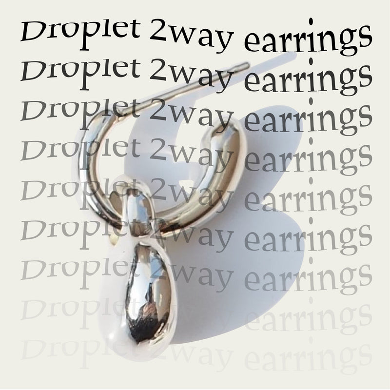 ドロップレット2ウェイピアス/Droplet 2way earrings