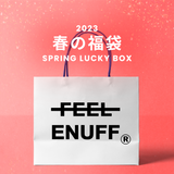2023春の福袋(FEELENUFF)/SPRING LUCKY BOX - 14900